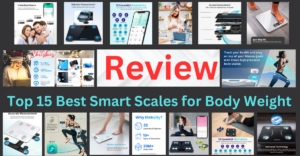 Read more about the article Top 15 Best Smart Scales for Body Weight in (December 2024)- Reviewed and Tasted